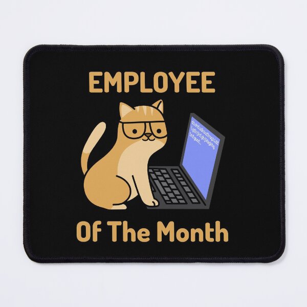 Item preview, Employee Of The Month Cat designed and sold by FMA30.