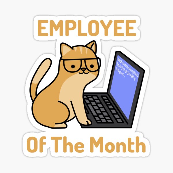"Employee Of The Month Cat" Sticker for Sale by FMA30 Redbubble