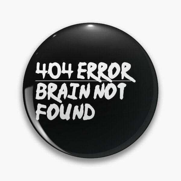 Item preview, 404 error brain not found designed and sold by pnkpopcorn.