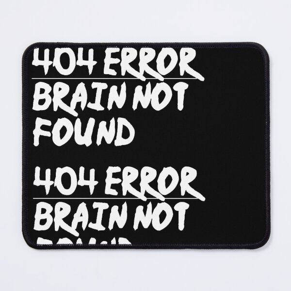 Item preview, 404 error brain not found designed and sold by pnkpopcorn.