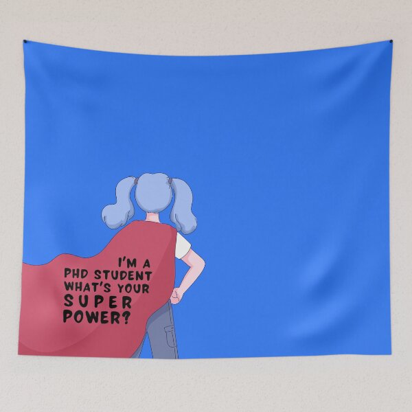 Item preview, I'm a PhD student - what's your superpower? designed and sold by PhDoer.