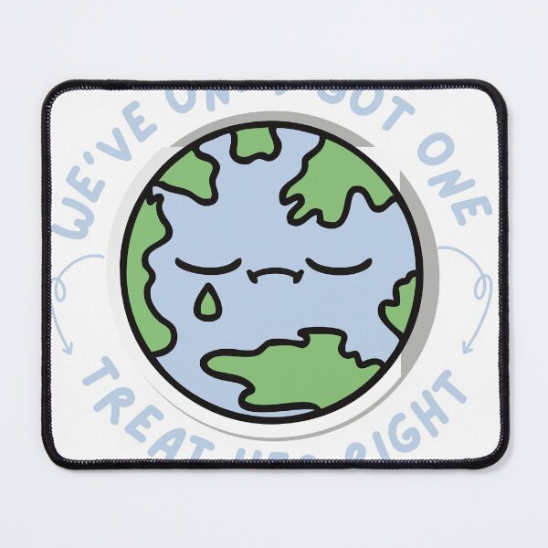 Item preview, Treat Her Right (Mother Earth), We've Only Got One designed and sold by dzairshirts.