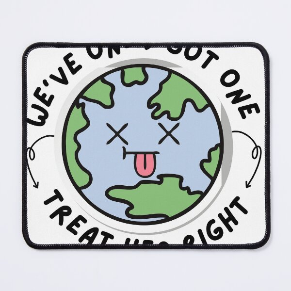 Item preview, Treat Her Right (Mother Earth), We've Only Got One designed and sold by dzairshirts.