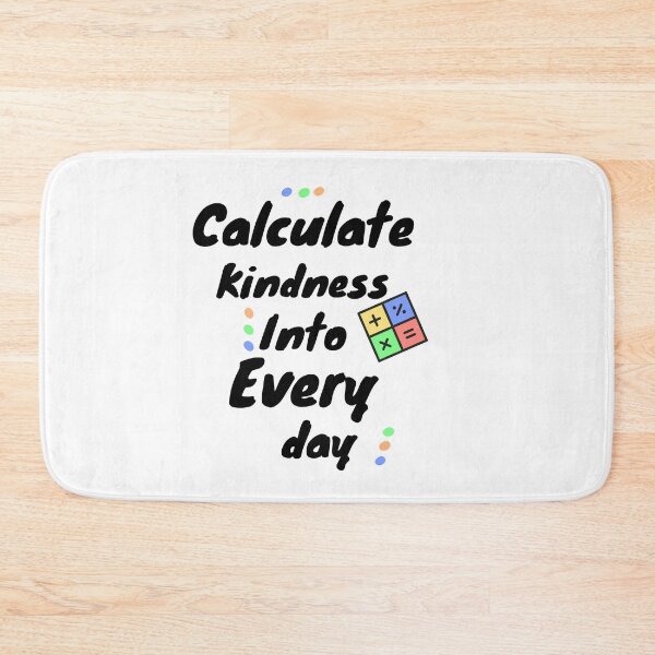 Item preview, Calculate Kindness Into Everyday T-Shirt designed and sold by Ayoublab.