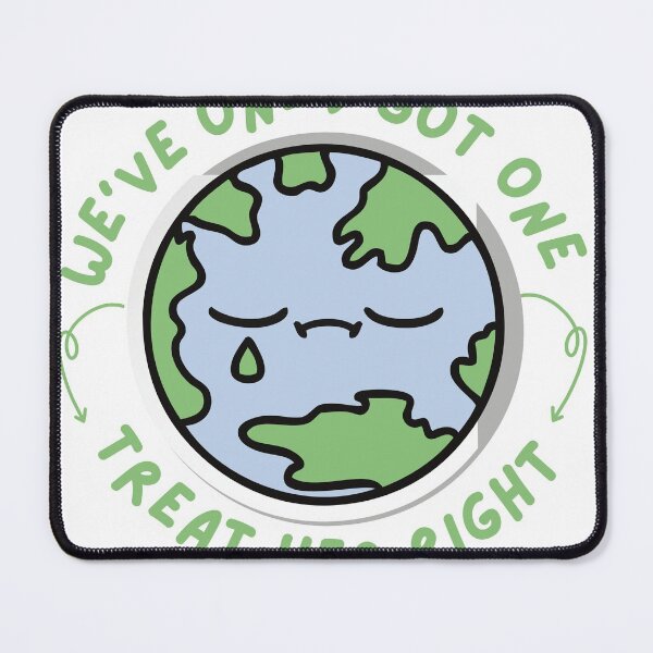 Item preview, Treat Her Right (Mother Earth), We've Only Got One designed and sold by dzairshirts.