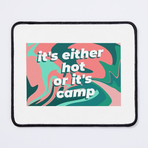 Item preview, It's either Hot or it's Camp designed and sold by jesledes.