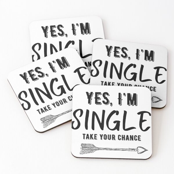 Item preview, YES I'M SINGLE TAK YOUR CHANCE designed and sold by PeppernCo.