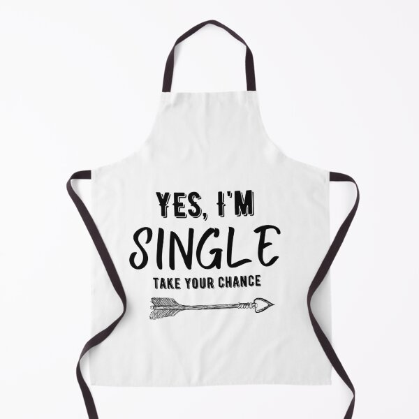 Item preview, YES I'M SINGLE TAK YOUR CHANCE designed and sold by PeppernCo.