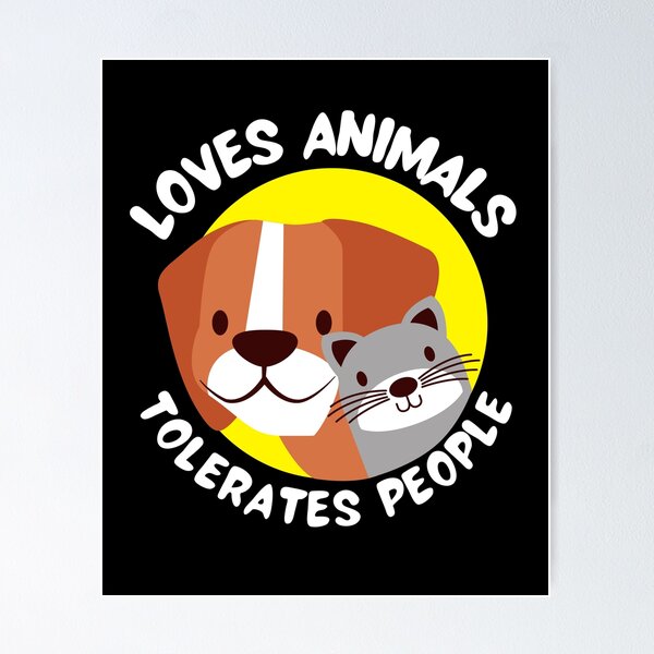 Item preview, Funny Animal Lover - Loves animals, tolerates people- dog , funny animal for dog lovers, antisocial design, cat mom, dog mom designed and sold by Diferenty Shop  ⭐⭐⭐⭐⭐.