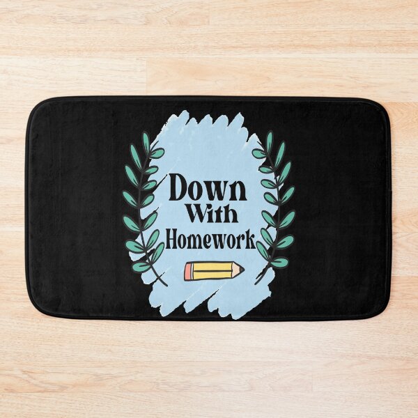 Item preview, Funny Down With Homework, Homework designed and sold by Nedskr.