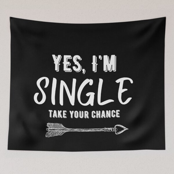 Item preview, Copy of YES I'M SINGLE TAKE YOUR CHANCE designed and sold by PeppernCo.