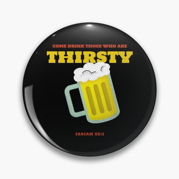 Item preview, Come Drink Those Who Are Thirsty - Isaiah 55:1 designed and sold by TatteredFaith.