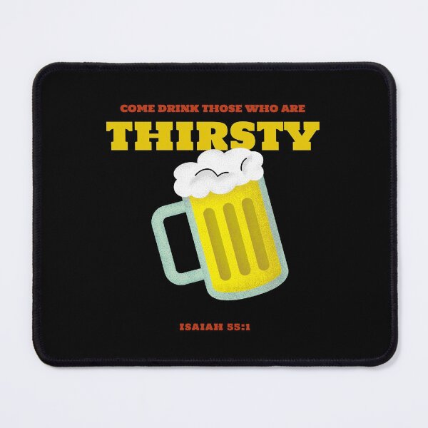 Item preview, Come Drink Those Who Are Thirsty - Isaiah 55:1 designed and sold by TatteredFaith.