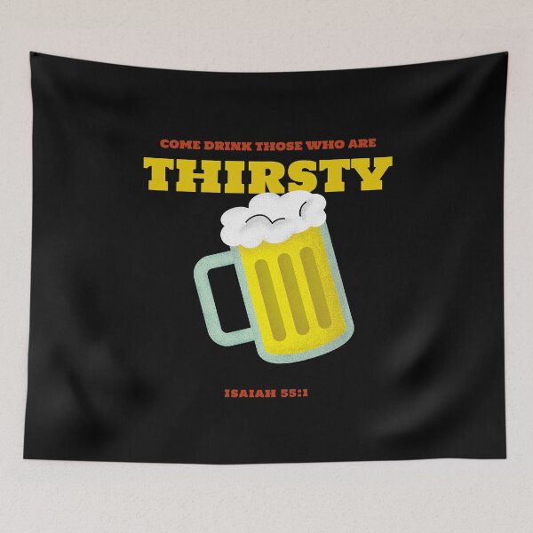 Item preview, Come Drink Those Who Are Thirsty - Isaiah 55:1 designed and sold by TatteredFaith.