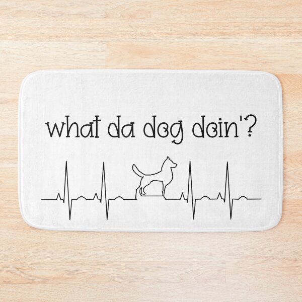 Item preview, what da dog doin designed and sold by badretop.