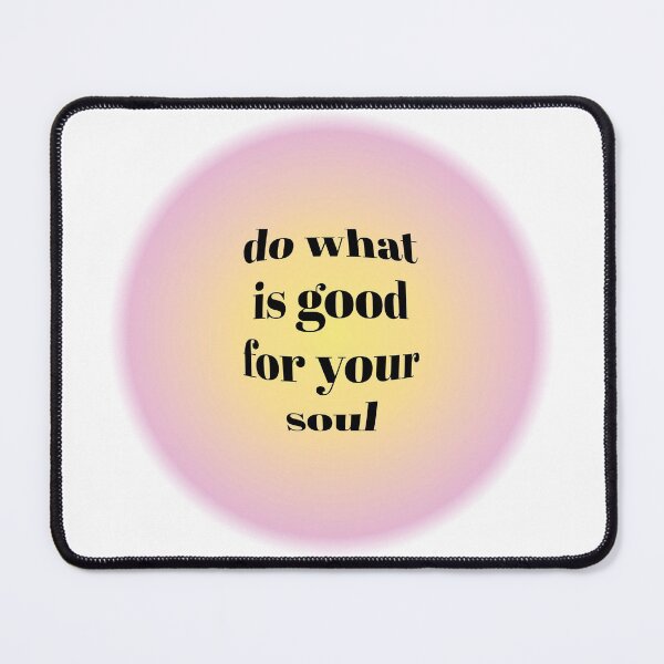 Item preview, do what is good for your soul aura designed and sold by gioixdx.