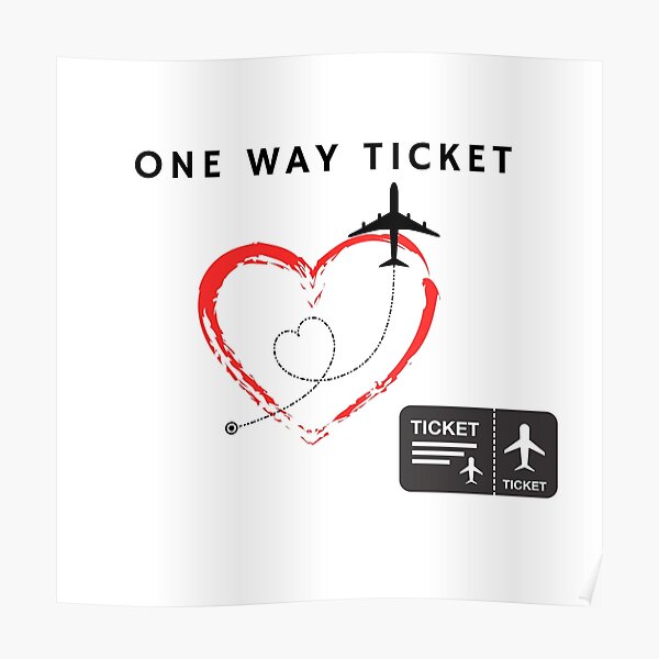 One Way Ticket Posters For Sale Redbubble