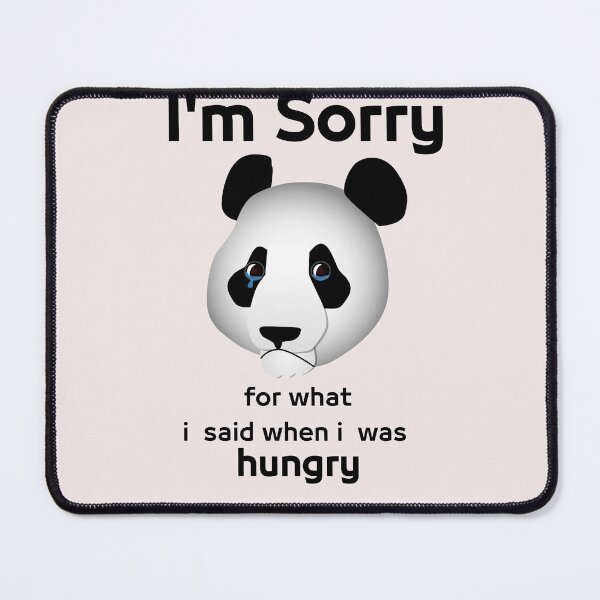 Item preview, I'm sorry for what i said when i was hungry designed and sold by MGHdesign.