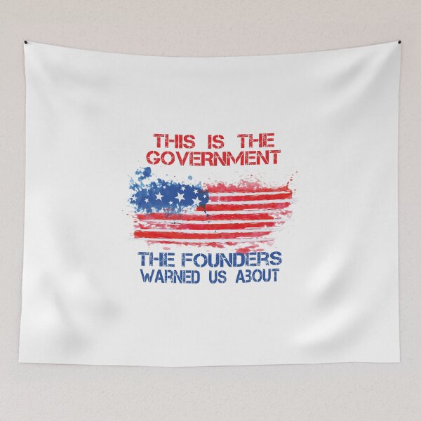 Item preview, Patriotic quots,This Is The Government The Founders Warned Us About, Patriotic for Founding Fathers, patriotic designed and sold by STORHAMIDO.