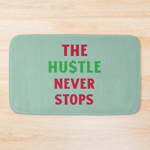 Item preview, The Hustle Never Stops designed and sold by designlee.