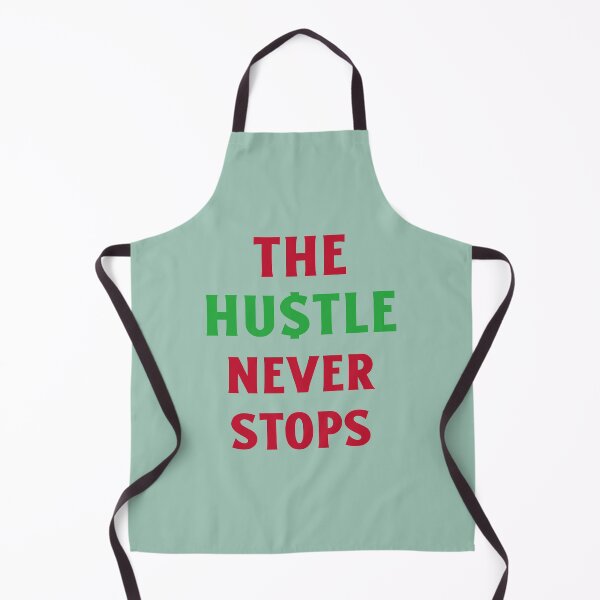 Item preview, The Hustle Never Stops designed and sold by designlee.