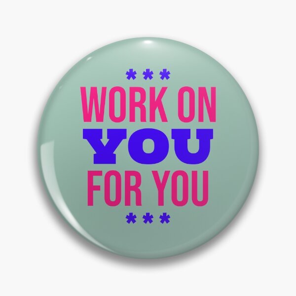 Item preview, Work on you for you designed and sold by designlee.