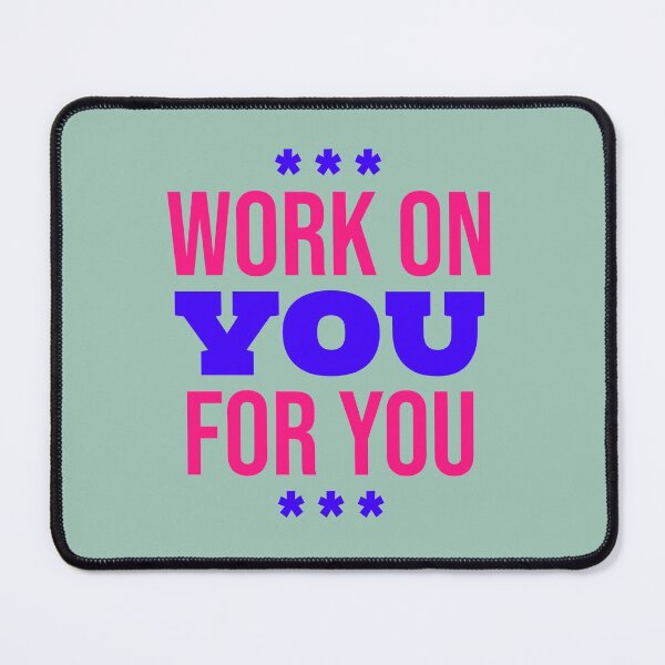 Item preview, Work on you for you designed and sold by designlee.