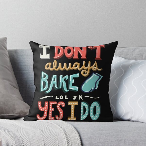 Item preview, I Don't Always Bake lol jk Yes I do designed and sold by Andrew Chandler.