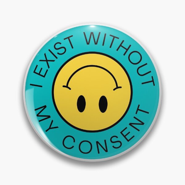 Item preview, I Exist Without My Consent designed and sold by momentsofvision.