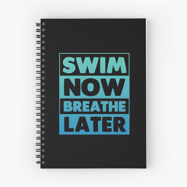 Item preview, Swim Now Breathe Later designed and sold by swimarts.