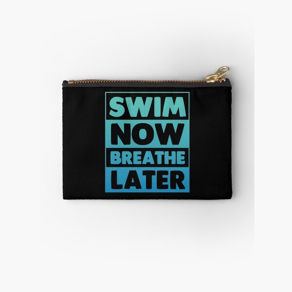 Item preview, Swim Now Breathe Later designed and sold by swimarts.