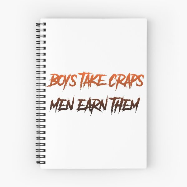 Item preview, Boys Take Craps Men Earn Them designed and sold by MrPoggersdorf.