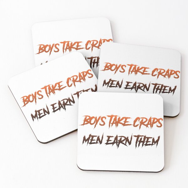 Item preview, Boys Take Craps Men Earn Them designed and sold by MrPoggersdorf.