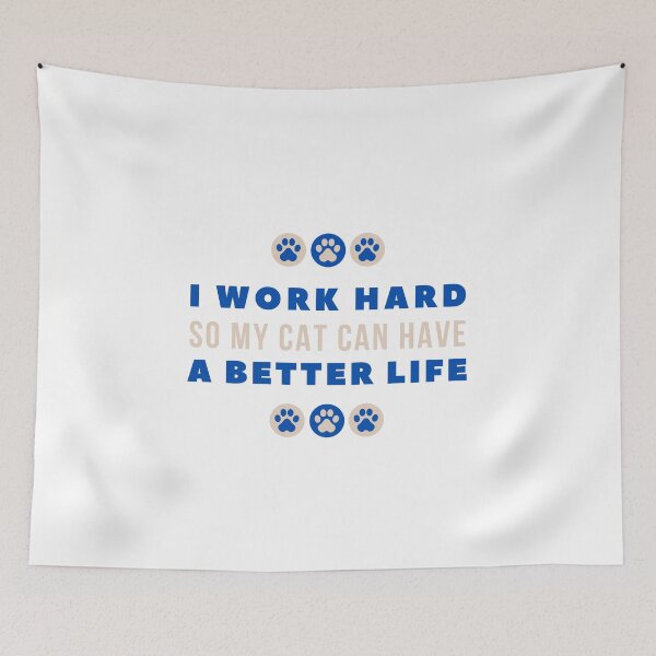 Item preview, I Work Hard So My Cat Can Have A Better Life designed and sold by celestivl.