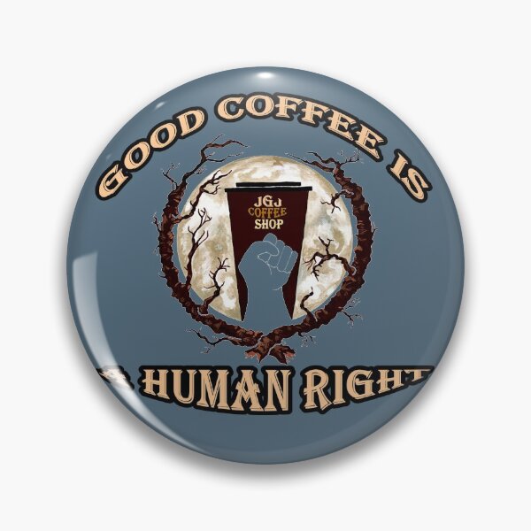 Item preview, Good Coffee is a Human Right designed and sold by Jacklyn G.  Jones.