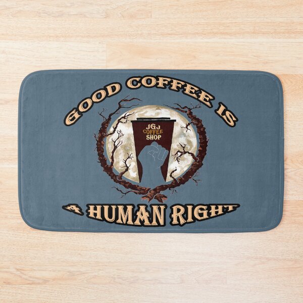 Item preview, Good Coffee is a Human Right designed and sold by Jacklyn G.  Jones.