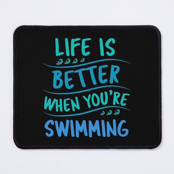 Item preview, Life is better when you are swimming designed and sold by swimarts.