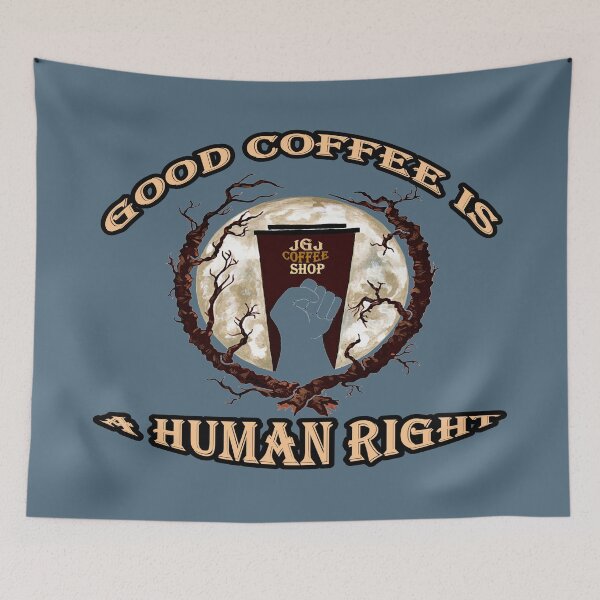 Item preview, Good Coffee is a Human Right designed and sold by Jacklyn G.  Jones.