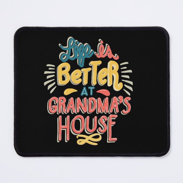 Item preview, Life is Better at Grandma's House designed and sold by Andrew Chandler.