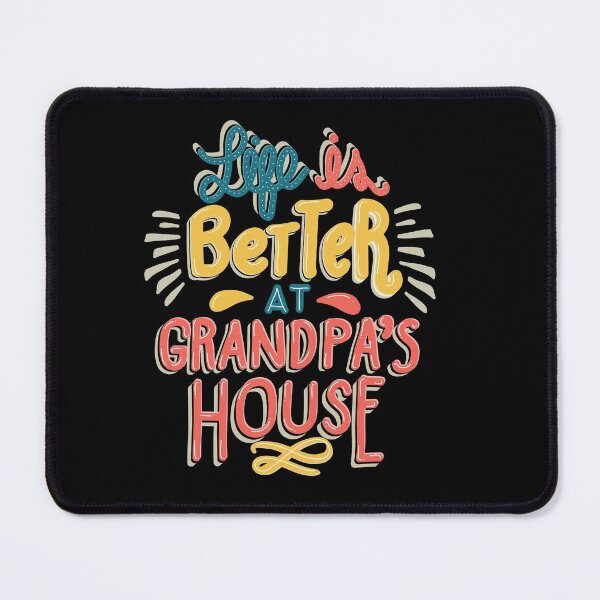 Item preview, Life is Better at Grandpa's House designed and sold by Andrew Chandler.