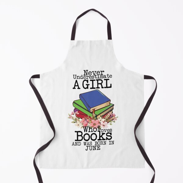 Item preview, Never Underestimate A Girl Who Loves Books And Was Born In June ,Funny Quote For intellectual girls designed and sold by pedrored369.