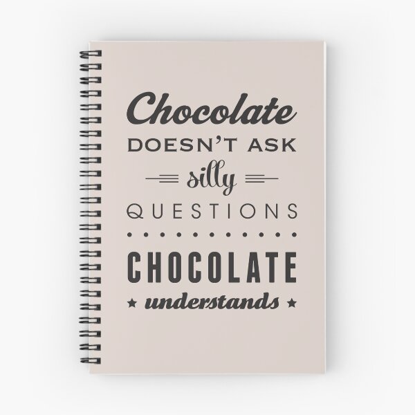 Item preview, Chocolate doesn't ask silly questions Chocolate understands designed and sold by Latte Design.