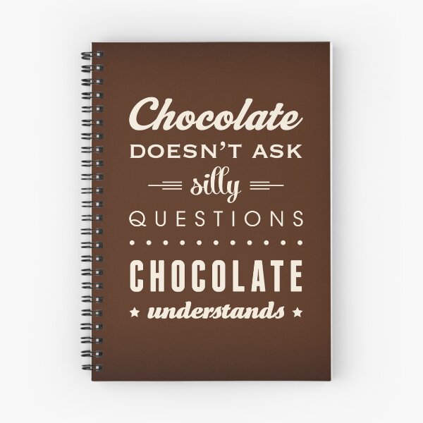 Item preview, Chocolate doesn't ask silly questions Chocolate understands designed and sold by Latte Design.