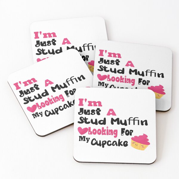 Item preview, I'm Just A Stud Muffin Looking For My Cupcake designed and sold by Beauty-secret.