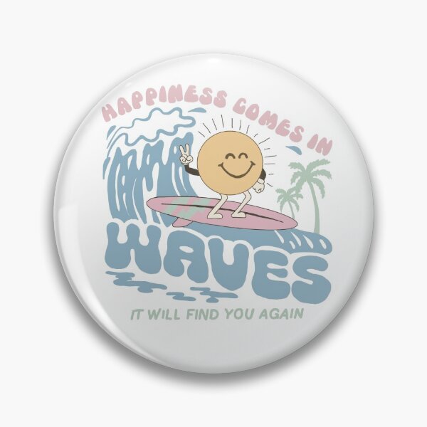 Item preview, happiness comes in waves it will find you again designed and sold by xodreamdesigns.