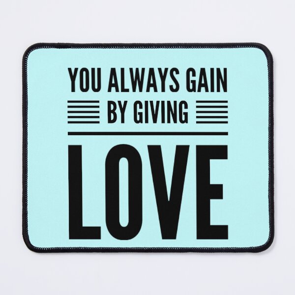 Item preview, You always gain by giving love designed and sold by JOY STORE 45.