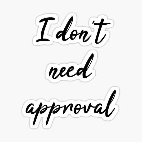Item preview, I don't need approval designed and sold by Morgan George.