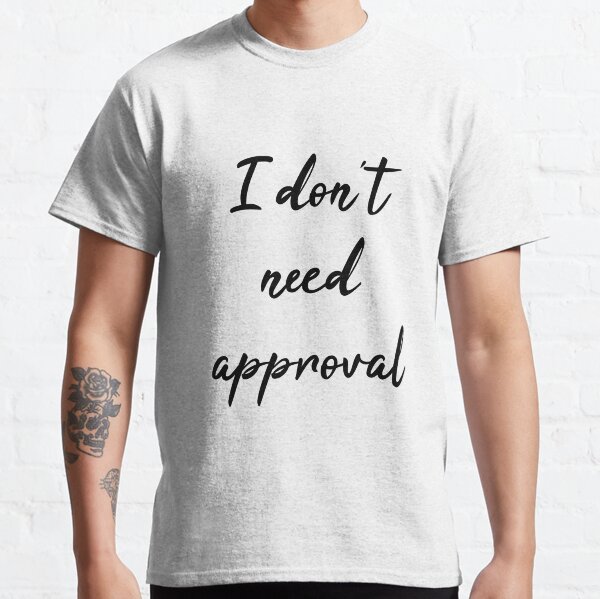 Item preview, I don't need approval designed and sold by Morgan George.