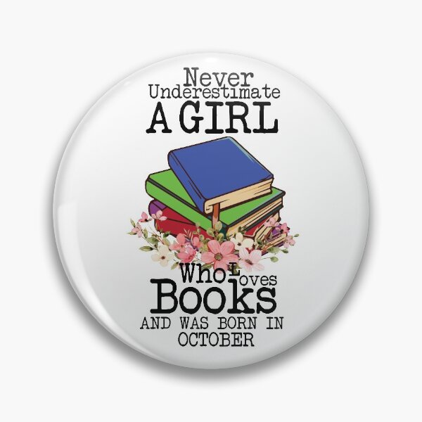 Item preview, Never Underestimate A Girl Who Loves Books And Was Born In October ,Funny Quote For intellectual girls  designed and sold by pedrored369.