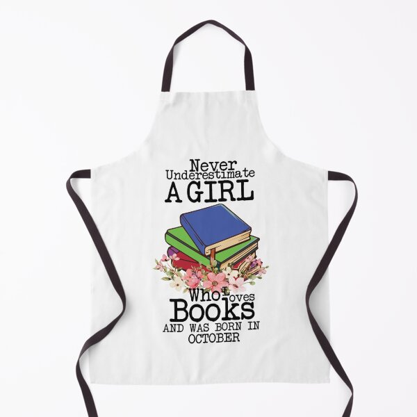 Item preview, Never Underestimate A Girl Who Loves Books And Was Born In October ,Funny Quote For intellectual girls designed and sold by pedrored369.